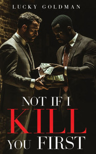 Not If I Kill You First - (Hardback or Cased Book) Not If I Kill You First - (Hardback or Cased Book)