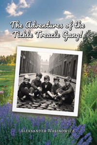 The Adventures of the Tickle Treacle Gang - 9781968324049 The Adventures of the Tickle Treacle Gang - 9781968324049