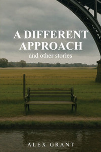 A Different Approach and Other Stories A Different Approach and Other Stories