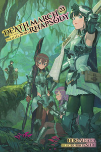 Death March to the Parallel World Rhapsody, Vol. 23 (Light Novel): Volume 23