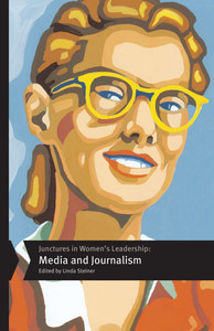 Junctures in Women's Leadership: Media and Journalism