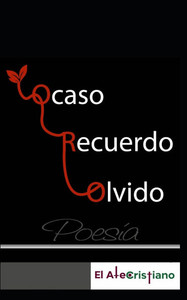 Ocaso, Recuerdo, Olvido: Aun te recuerdo Ocaso, Recuerdo, Olvido: Aun te recuerdo
