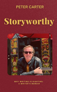 Storyworthy: A Writer's Memoir Storyworthy: A Writer's Memoir