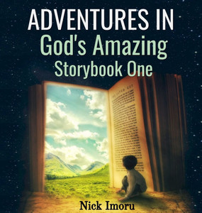 Adventures in God's Amazing Storybook 1 Adventures in God's Amazing Storybook 1