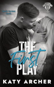 The First Play: A College Sports Romance The First Play: A College Sports Romance