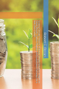 Scaling Climate Finance: A Global Climate Solutions Insight on Green Bonds, Carbon Markets, and Investment Pathways for a Net-Zero Future Scaling Climate Finance: A Global Climate Solutions Insight on Green Bonds, Carbon Markets, and Investment Pathways for a Net-Zero Future