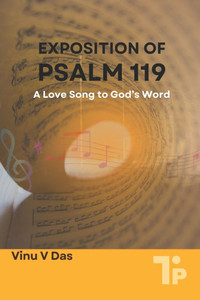 Exposition of Psalm 119: A Love Song to God's Word