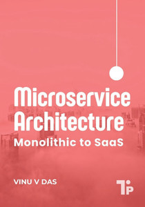 Microservice Architecture: Monolithic to SaaS