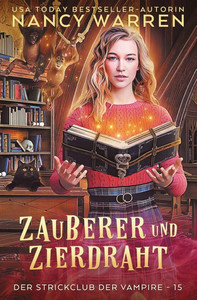 Zauberer und Zierdraht: Ein Paranormaler Cosy-Krimi Zauberer und Zierdraht: Ein Paranormaler Cosy-Krimi