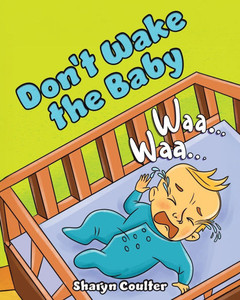 Don't Wake the Baby - (Paperback or Softback) Don't Wake the Baby - (Paperback or Softback)