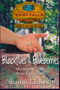 Blackflies and Blueberries (Mysterious Tales from Fairy Falls, Book #2) Blackflies and Blueberries (Mysterious Tales from Fairy Falls, Book #2)