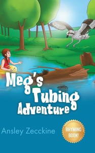 Meg's Tubing Adventure - (Hardback or Cased Book)