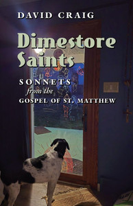 Dimestore Saints: Sonnets from the Gospel of St. Matthew - (Paperback or Softback)