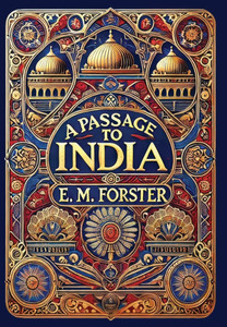 A Passage to India (Collector's Edition) (Laminated Hardback with Jacket) A Passage to India (Collector's Edition) (Laminated Hardback with Jacket)