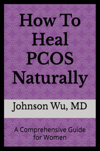 How to Heal PCOS Naturally How to Heal PCOS Naturally