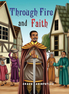Through Fire and Faith - (Hardback or Cased Book)