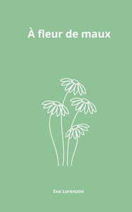 À fleur de maux