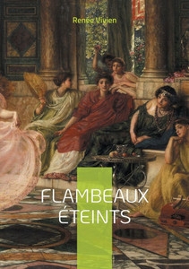 Flambeaux éteints: Odyssée poétique dans les méandres de l'amour saphique: une oeuvre symboliste audacieuse de la Belle Époque