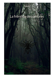 La frénésie des ombres La frénésie des ombres