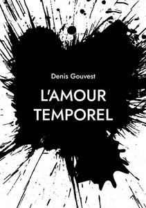 L'amour temporel: L'amour impossible L'amour temporel: L'amour impossible