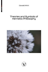 Theories and Symbols of Hermetic Philosophy
