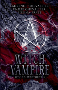 Witch Vampire: Article 2: On ne trahit pas