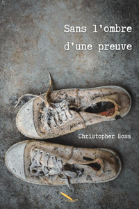 Sans l'ombre d'une preuve Sans l'ombre d'une preuve