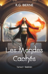Les Mondes Cachés: Tome 2: Siobhán