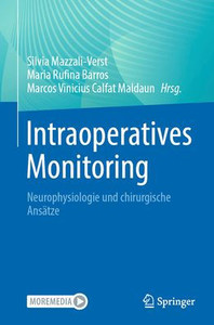 Intraoperatives Monitoring: Neurophysiologie Und Chirurgische Ansätze