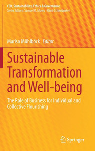 Sustainable Transformation and Well-Being: The Role of Business for Individual and Collective Flourishing Sustainable Transformation and Well-Being: The Role of Business for Individual and Collective Flourishing