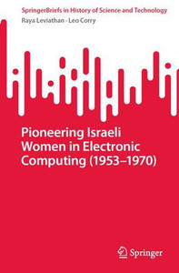 Pioneering Israeli Women in Electronic Computing (1953--1970) Pioneering Israeli Women in Electronic Computing (1953--1970)
