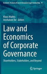 Law and Economics of Corporate Governance: Shareholders, Stakeholders, and Beyond Law and Economics of Corporate Governance: Shareholders, Stakeholders, and Beyond