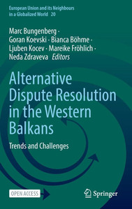 Alternative Dispute Resolution in the Western Balkans: Trends and Challenges Alternative Dispute Resolution in the Western Balkans: Trends and Challenges