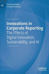 Innovations in Corporate Reporting: The Effects of Digital Innovation, Sustainability, and AI