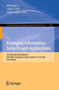 Emerging Information Security and Applications: 5th International Conference, EISA 2024, Changzhou, China, October 18-19, 2024, Proceedings