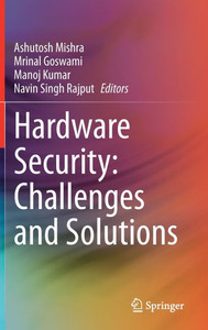 Hardware Security: Challenges and Solutions