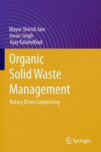 Organic Solid Waste Management: Rotary Drum Composting Organic Solid Waste Management: Rotary Drum Composting
