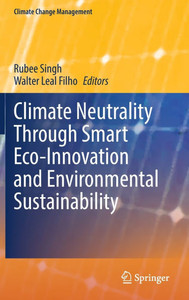 Climate Neutrality Through Smart Eco-Innovation and Environmental Sustainability Climate Neutrality Through Smart Eco-Innovation and Environmental Sustainability