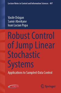 Robust Control of Jump Linear Stochastic Systems: Applications to Sampled-Data Control Robust Control of Jump Linear Stochastic Systems: Applications to Sampled-Data Control