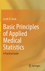Basic Principles of Applied Medical Statistics: A Practical Guide