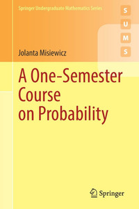 A One-Semester Course on Probability
