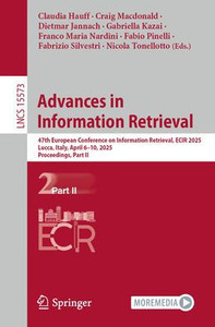 Advances in Information Retrieval: 47th European Conference on Information Retrieval, Ecir 2025, Lucca, Italy, April 6-10, 2025, Proceedings, Part II