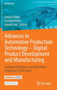 Advances in Automotive Production Technology - Digital Product Development and Manufacturing: Stuttgart Conference on Automotive Production (Scap2024) Advances in Automotive Production Technology - Digital Product Development and Manufacturing: Stuttgart Conference on Automotive Production (Scap2024)