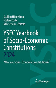 Ysec Yearbook of Socio-Economic Constitutions 2024: What Are Socio-Economic Constitutions? Ysec Yearbook of Socio-Economic Constitutions 2024: What Are Socio-Economic Constitutions?