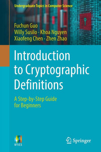 Introduction to Cryptographic Definitions: A Step-By-Step Guide for Beginners Introduction to Cryptographic Definitions: A Step-By-Step Guide for Beginners