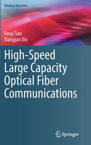 High-Speed Large Capacity Optical Fiber Communications High-Speed Large Capacity Optical Fiber Communications