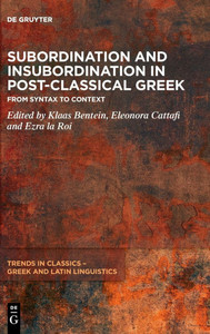 Subordination and Insubordination in Post-Classical Greek: From Syntax to Context Subordination and Insubordination in Post-Classical Greek: From Syntax to Context