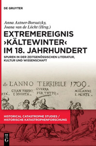 Extremereignis >Kältewinter: Spuren in Der Zeitgenössischen Literatur, Kultur Und Wissenschaft