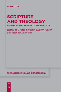 Scripture and Theology: Historical and Systematic Perspectives