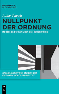 Nullpunkt Der Ordnung: Modernes Denken Über Den Bürgerkrieg
